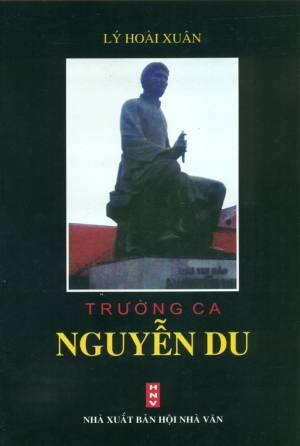 Trường ca Nguyễn Du của tác giả Lý Hoài Xuân
