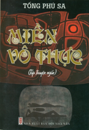 Truyện ngắn “Miền vô thực” của tác giả Tống Phú Sa