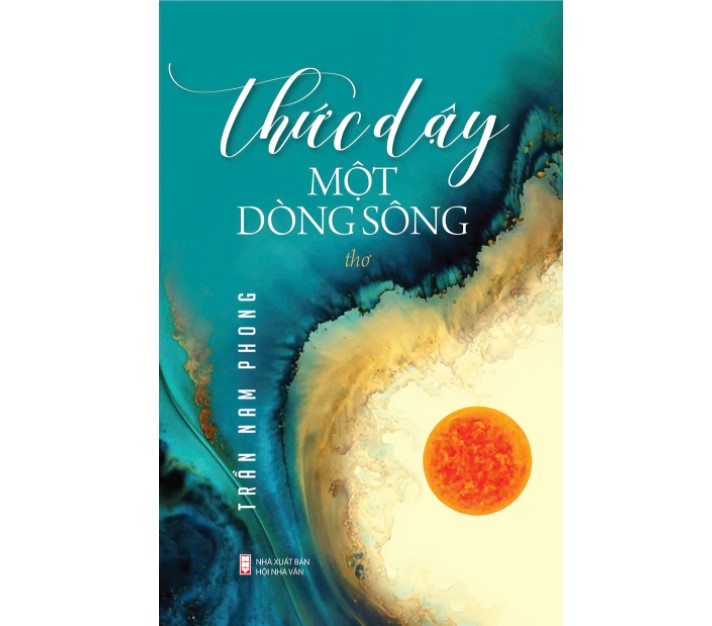 Trần Nam Phong, người gặp một lần là nhớ, thơ đọc một lần là say